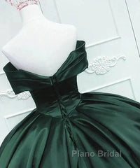 Off The Shoulder Ball Gown Dark Green Satin Quinceanera Dresses Princess Dresses Formal Prom Dresses